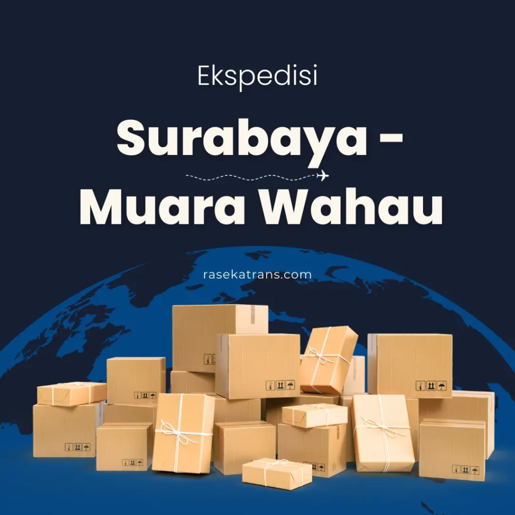 ekspedisi surabaya muara wahau