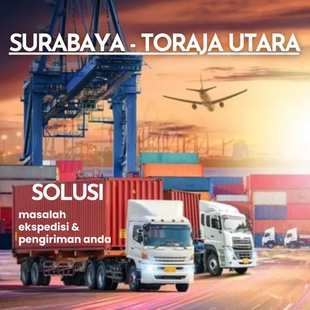 ekspedisi surabaya toraja utara